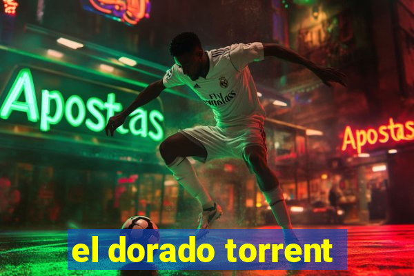 el dorado torrent